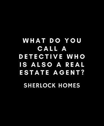 Pinterest detective real estate agent joke
